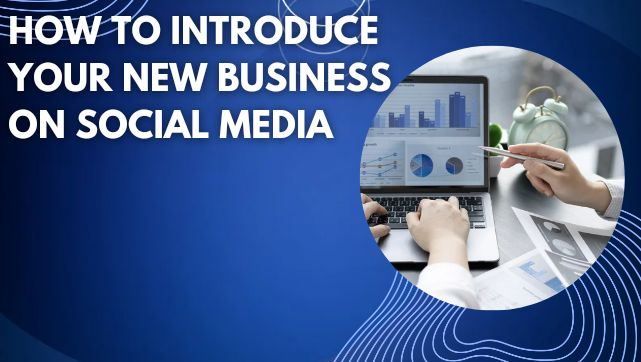 how-to-introduce-your-new-business-on-social-media